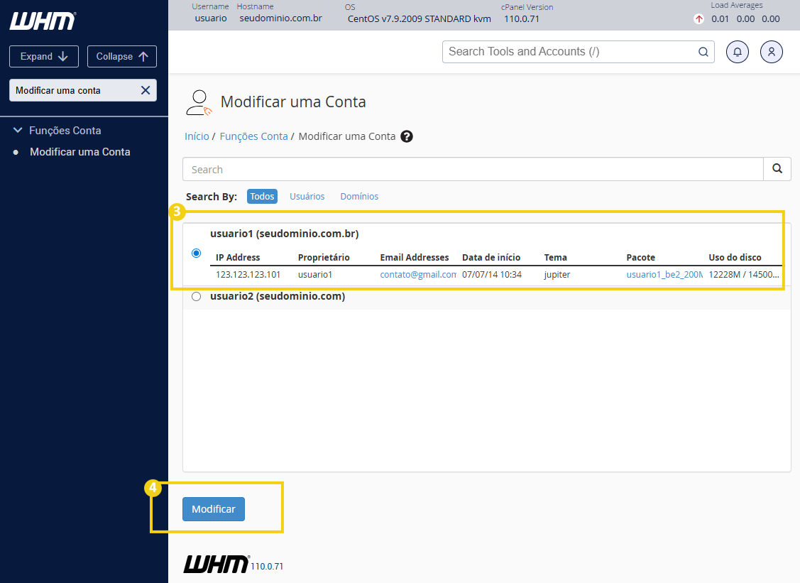 Tela de modificação de conta no painel de controle WHM, mostrando usuário, endereço IP, provedor, e-mail, data de início, tema e pacote, com botão de editar.