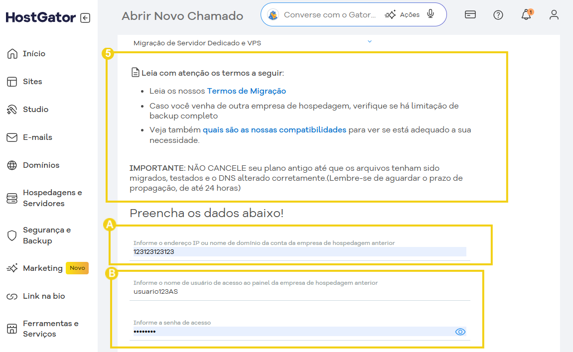 Tela de abertura de chamado informar IP, usuário e senha VPS e Dedicado