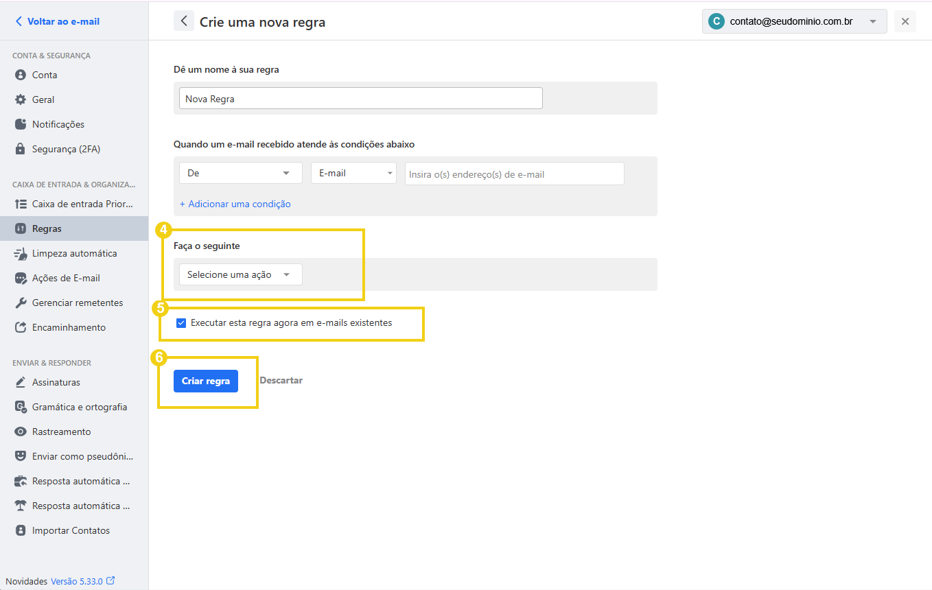 Tela de criação de nova regra no sistema de e-mail, com foco na opção de selecionar uma ação, executar regra para emails já existentes e botão de criar regra