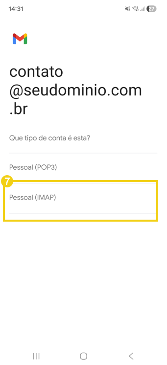 Imagem mostra a tela do celular, no aplicativo Gmail, com a marcação na opção IMAP, que deve ser clicada