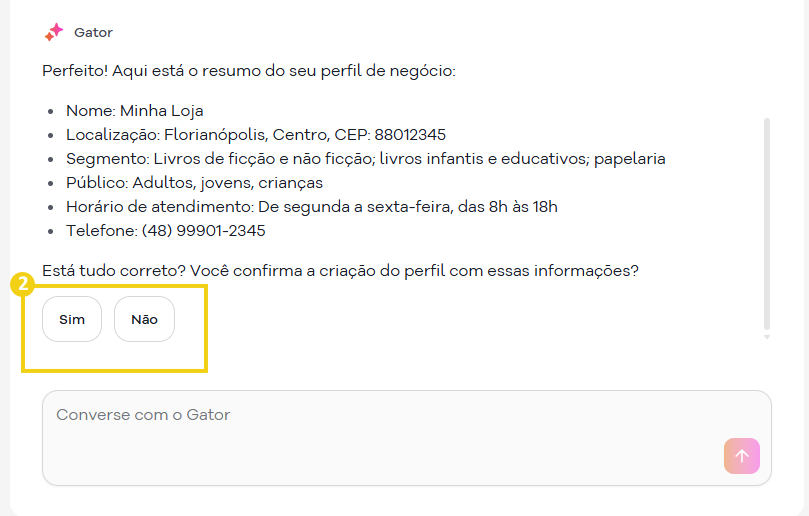 Imagem mostra a tela com a conversa do Gator para confirmar as informações