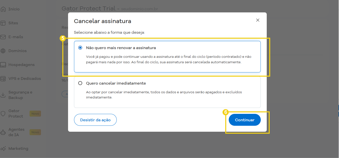  Imagem de uma tela de gerenciamento na plataforma HostGator mostrando a opção de cancelar assinatura com destaque para o botão de continuar.