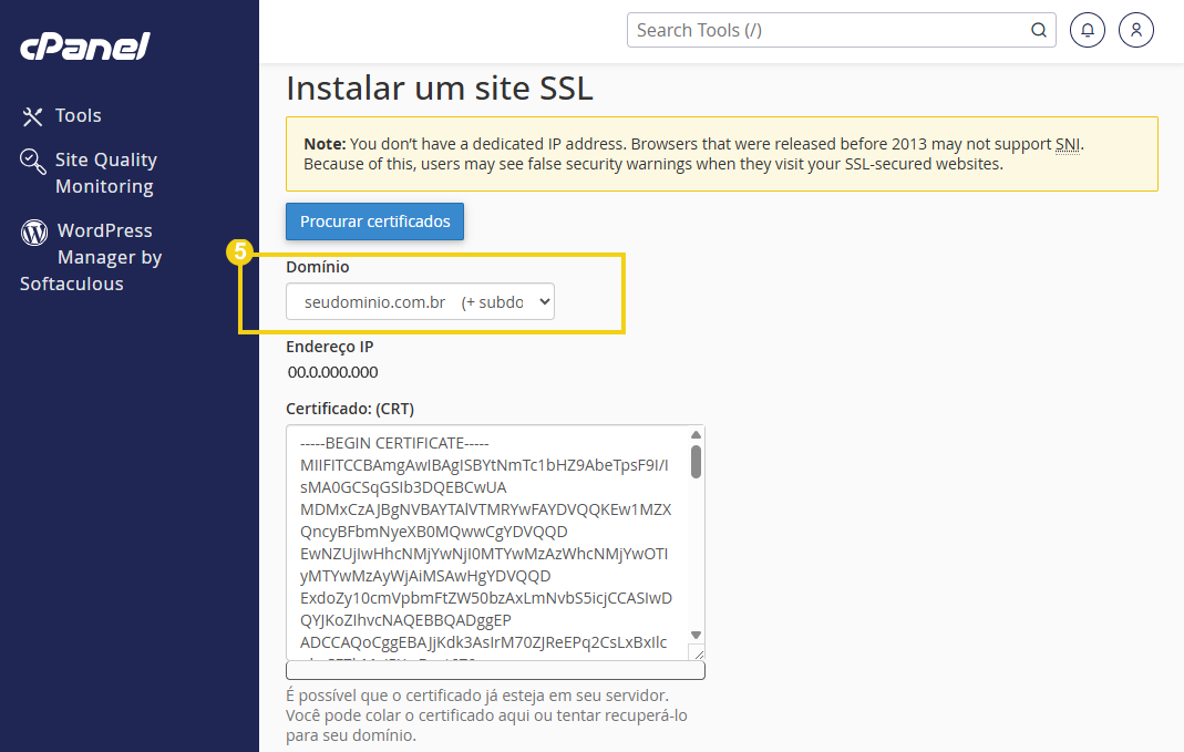 Tela do cPanel mostrando a opção “Instalar um site SSL”, com campo de Domínio, seleção de certificados e seção para inserir o Certificado (CRT) e endereço IP.