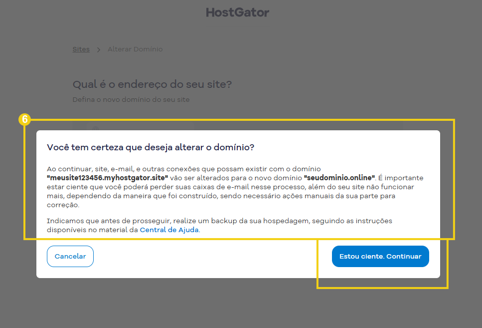 Imagem mostra a janela de confirmação da alteração de domínio, com os avisos sobre possíveis impactos no site, nos e-mails e nas conexões existentes, além do botão Estou ciente. Continuar.